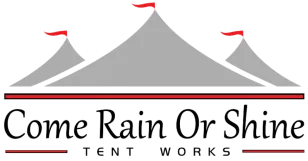 Come Rain or Shine Tent Works