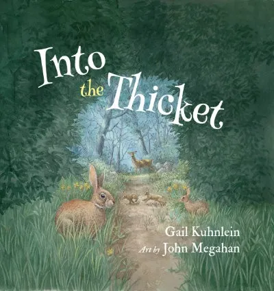 Cover of Into the Thicket, a watercolor illustration of a path through the woods, with rabbits and a deer