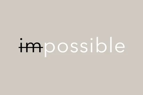 Minimalistic design with 'impossible' text for motivation.