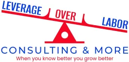Leverage Over Labor Consulting & More